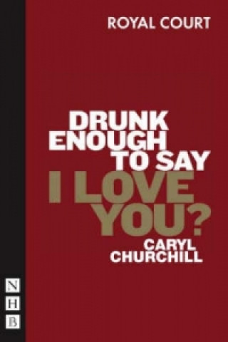 Drunk Enough To Say I Love You?