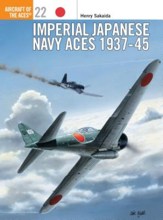 Imperial Japanese Navy Aces 1937-45 (Henry Sakaida)(Miękka)