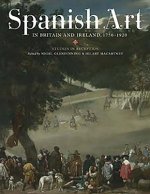 Spanish Art in Britain and Ireland, 1750-1920
