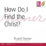 How Do I Find the Christ?