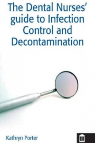 Infection Control and Decontamination in Dental Nursing