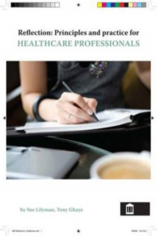 Reflection: Principles and Practice for Healthcare Professionals