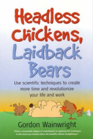 Headless Chickens, Laidback Bears