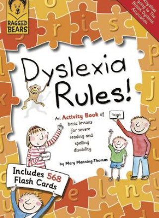 Dyslexia Rules! An Activity Book of Basic Lessons for Severe Reading and Spelling Disability