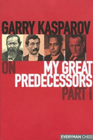 Gary Kasparov on My Great Predecessors