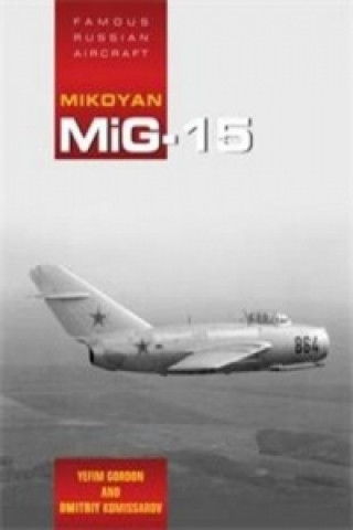 Famous Russian Aircraft: MIG - 15