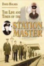 Life and Times of the Stationmaster