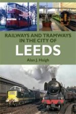 Railways and Tramways in the City of Leeds