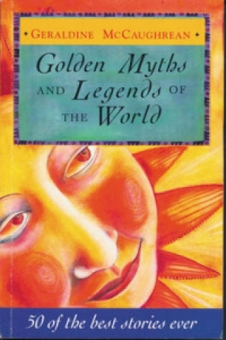 Golden Myths and Legends of the World