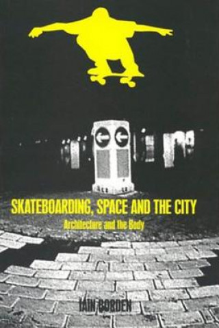 Skateboarding, Space and the City