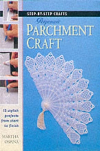 Step-by-Step Crafts: Pergamano Parchment Craft