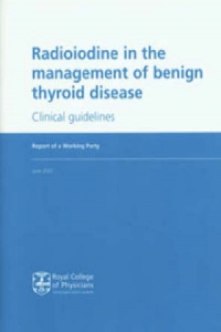 Radioiodine in the Management of Benign Thyroid Disease