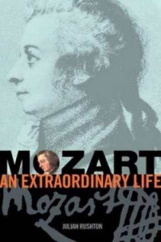 Mozart: An Extraordinary Life
