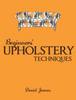 Beginners' Upholstery Techniques