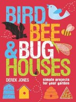 Bird, Bee & Bug Houses