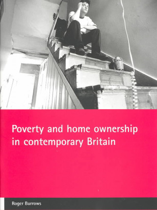 Poverty and home ownership in contemporary Britain