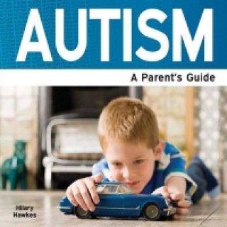 Autism - a Parent's Guide