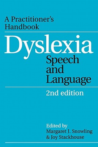 Dyslexia, Speech and Language - A Practitioner's Handbook 2e