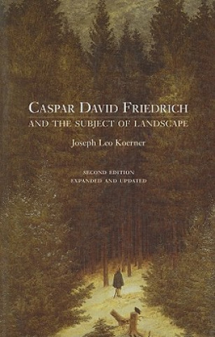 Caspar David Friedrich and the Subject of Landscape