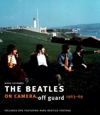 Beatles: On Camera, Off Guard