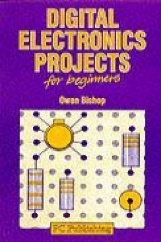 Digital Electronics Projects for Beginners