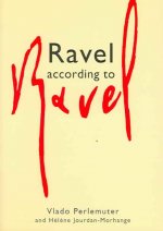 Ravel According to Ravel