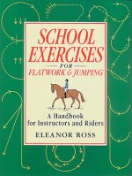 School Exercises for Flatwork and Jumping