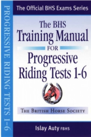 BHS Training Manual for Progressive Riding