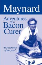 Maynard, Adventures of a Bacon Curer