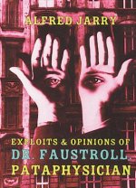 Exploits & Opinions Of Dr Faustroll