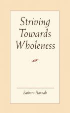 Striving Towards Wholeness