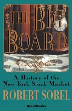 Big Board: a History of the New York Stock Market