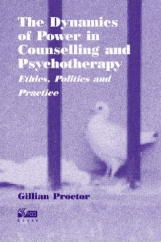 Dynamics of Power in Counselling and Psychotherapy