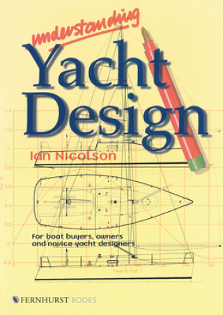 Understanding Yacht Design - For boat buyers, owners & novice yacht designers