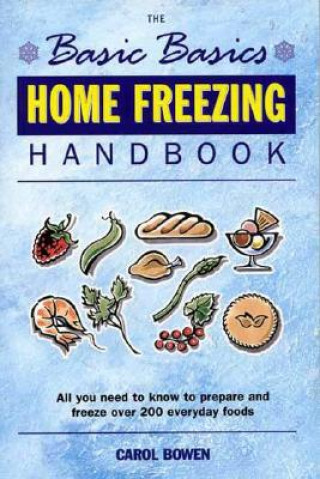 Basics Basics Home Freezing Handbook