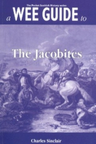 Wee Guide to the Jacobites