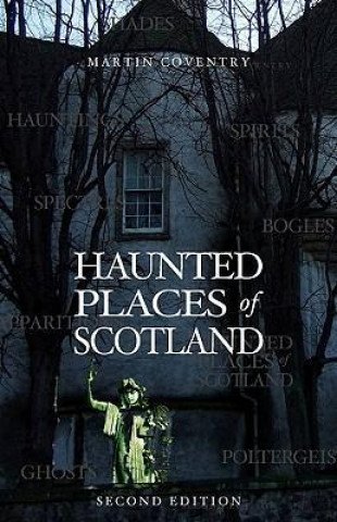 Haunted Places of Scotland