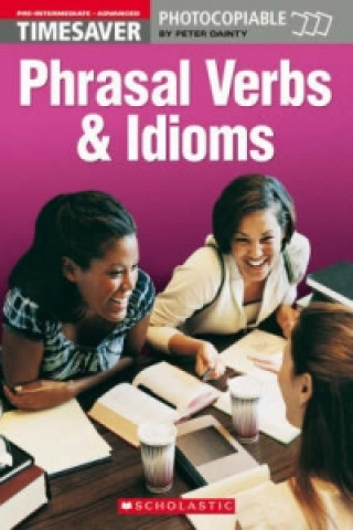 Phrasal Verbs and Idioms (Pre-Intermediate - Advanced)