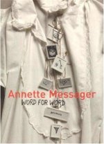 Messager, Annette: Word for Word