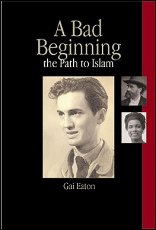 Bad Beginning and the Path to Islam