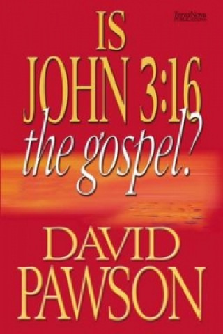 Is John 3:16 the Gospel?