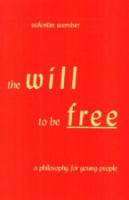 Will to be Free