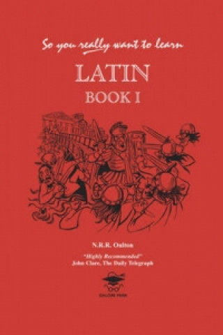 So You Really Want to Learn Latin Book I