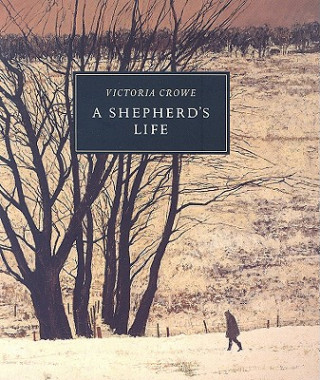 Shepherd's Life: Paintings of Jenny Armstrong by Victoria Crowe