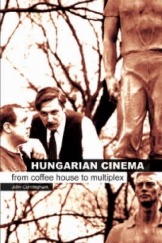 Hungarian Cinema - From Coffee House to Multiplex