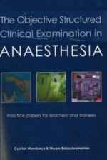 Objective Structured Clinical Examination in Anaesthesia