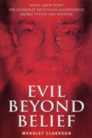 Evil Beyond Belief