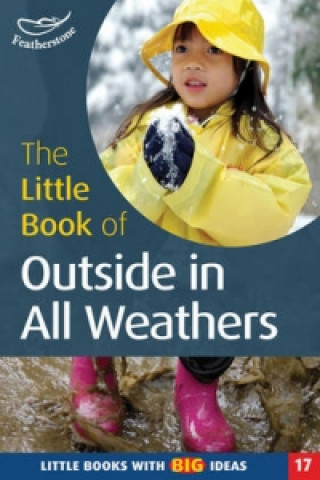 Little Book of Outside in All Weathers