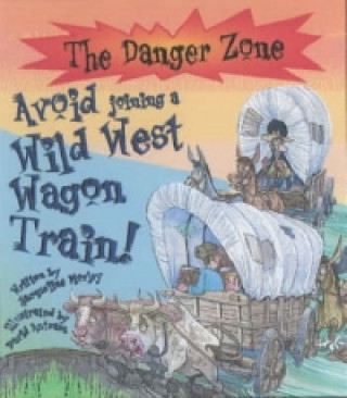 Avoid Joining A Wild West Wagon Train!