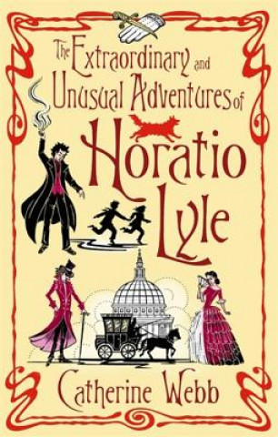 Extraordinary & Unusual Adventures of Horatio Lyle